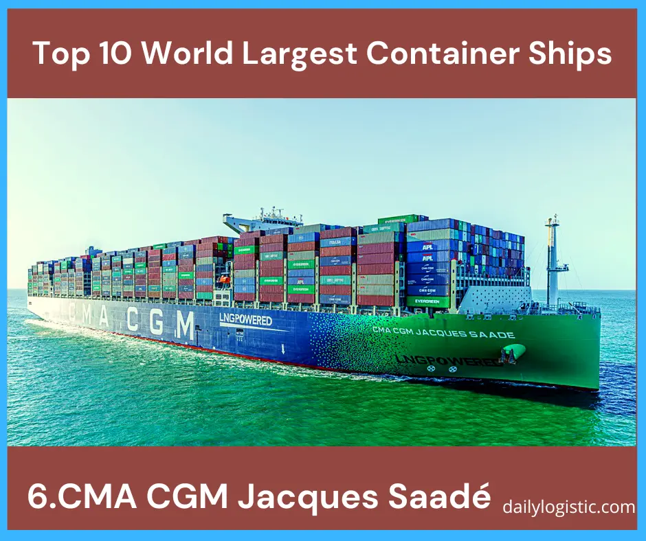 10 Largest Container Ships in 2023 7 10 Largest Container Ships in 2023
6th: CMA CGM Jacques Saadé